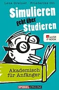 E-Book (epub) Simulieren geht über Studieren von Lena Greiner, Friederike Ott