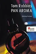 E-Book (epub) Pan Aroma von Tom Robbins