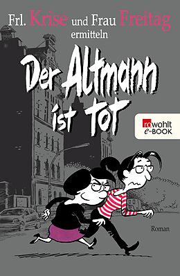 E-Book (epub) Der Altmann ist tot von Frl. Krise, Frau Freitag