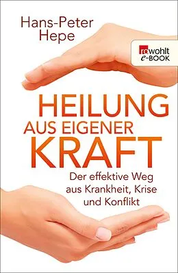 E-Book (epub) Heilung aus eigener Kraft von Hans-Peter Hepe