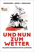 E-Book (epub) Und nun zum Wetter von Dirk Gieselmann, Fabian Jonas, Lucas Vogelsang