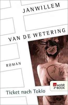 E-Book (epub) Ticket nach Tokio von Janwillem van de Wetering