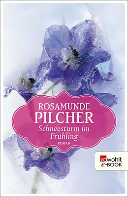 E-Book (epub) Schneesturm im Frühling von Rosamunde Pilcher