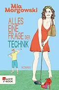 E-Book (epub) Alles eine Frage der Technik von Mia Morgowski