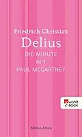 E-Book (epub) Die Minute mit Paul McCartney von Friedrich Christian Delius