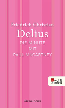 E-Book (epub) Die Minute mit Paul McCartney von Friedrich Christian Delius
