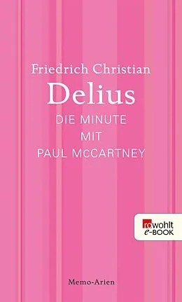 E-Book (epub) Die Minute mit Paul McCartney von Friedrich Christian Delius