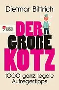 E-Book (epub) Der große Kotz von Dietmar Bittrich