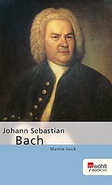 E-Book (epub) Johann Sebastian Bach von Martin Geck