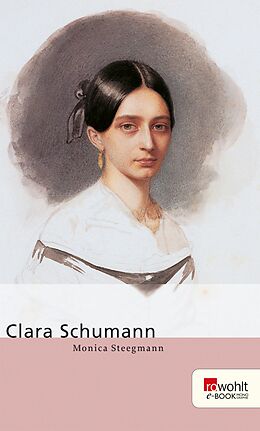 E-Book (epub) Clara Schumann von Monica Steegmann