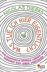 E-Book (epub) Was tue ich hier eigentlich? von Nicolas Dierks