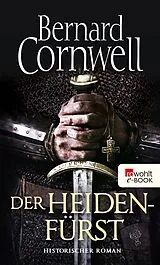 E-Book (epub) Der Heidenfürst von Bernard Cornwell
