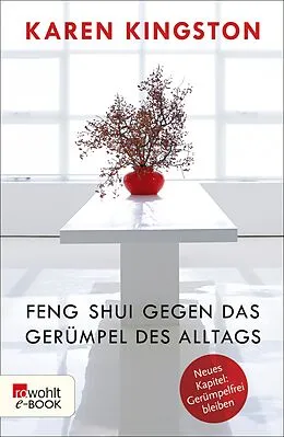 E-Book (epub) Feng Shui gegen das Gerümpel des Alltags von Karen Kingston