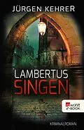 E-Book (epub) Lambertus-Singen von Jürgen Kehrer