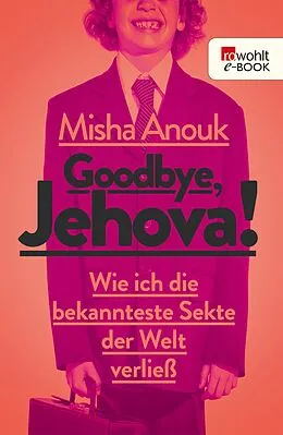 E-Book (epub) Goodbye, Jehova! von Misha Anouk
