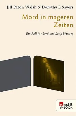 E-Book (epub) Mord in mageren Zeiten von Dorothy L. Sayers, Jill Paton Walsh