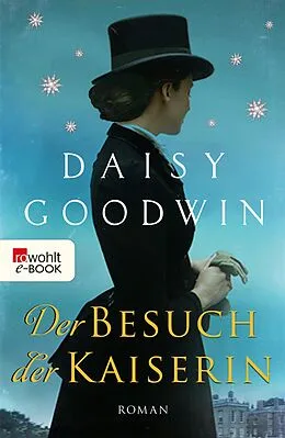 E-Book (epub) Der Besuch der Kaiserin von Daisy Goodwin