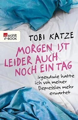 E-Book (epub) Morgen ist leider auch noch ein Tag von Tobi Katze