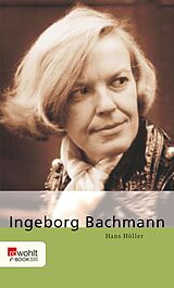 E-Book (epub) Ingeborg Bachmann von Hans Höller