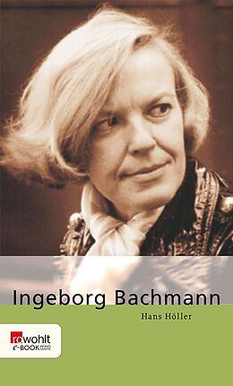 E-Book (epub) Ingeborg Bachmann von Hans Höller