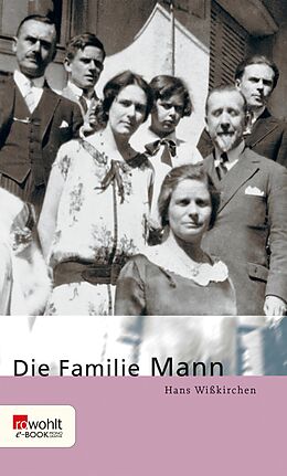 E-Book (epub) Die Familie Mann von Hans Wißkirchen