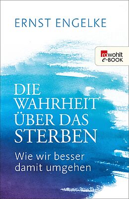E-Book (epub) Die Wahrheit über das Sterben von Ernst Engelke
