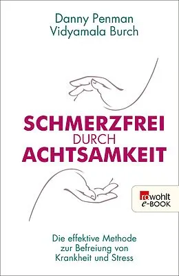 E-Book (epub) Schmerzfrei durch Achtsamkeit von Danny Penman, Vidyamala Burch