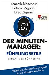 E-Book (epub) Der Minuten-Manager: Führungsstile von Kenneth Blanchard, Patricia Zigarmi, Drea Zigarmi