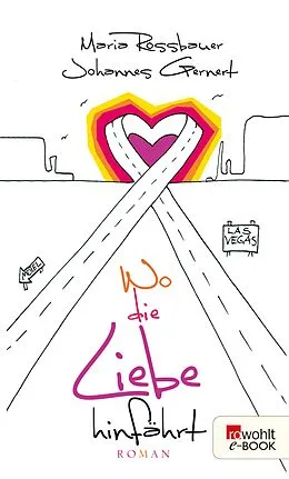 E-Book (epub) Wo die Liebe hinfährt von Maria Rossbauer, Johannes Gernert
