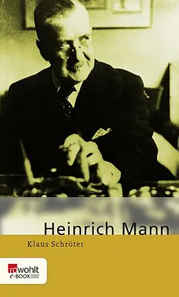 E-Book (epub) Heinrich Mann von Klaus Schröter