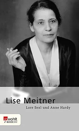E-Book (epub) Lise Meitner von Anne Hardy, Lore Sexl