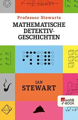 E-Book (epub) Professor Stewarts mathematische Detektivgeschichten von Ian Stewart