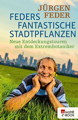 E-Book (epub) Feders fantastische Stadtpflanzen von Jürgen Feder