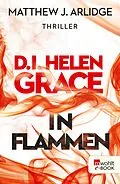 E-Book (epub) D.I. Helen Grace: In Flammen von Matthew J. Arlidge
