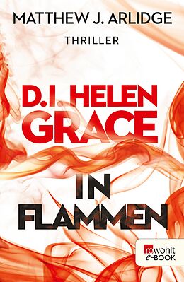 E-Book (epub) D.I. Helen Grace: In Flammen von Matthew J. Arlidge