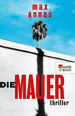 E-Book (epub) Die Mauer von Max Annas