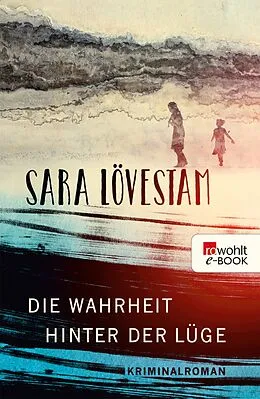 E-Book (epub) Die Wahrheit hinter der Lüge von Sara Lövestam