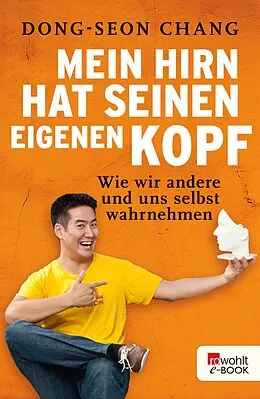 E-Book (epub) Mein Hirn hat seinen eigenen Kopf von Dong-Seon Chang