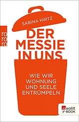 E-Book (epub) Der Messie in uns von Sabina Hirtz, Carsten Tergast
