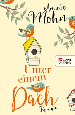 E-Book (epub) Unter einem Dach von Anneke Mohn
