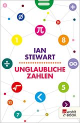 E-Book (epub) Unglaubliche Zahlen von Ian Stewart