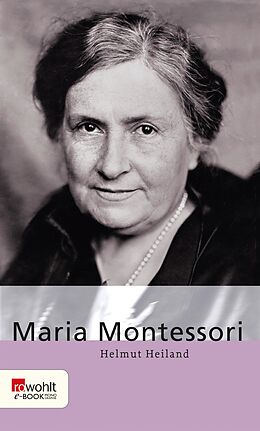 E-Book (epub) Maria Montessori von Helmut Heiland