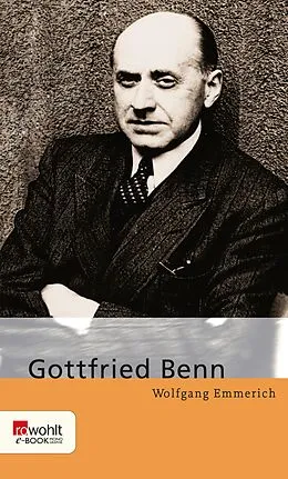 E-Book (epub) Gottfried Benn von Wolfgang Emmerich