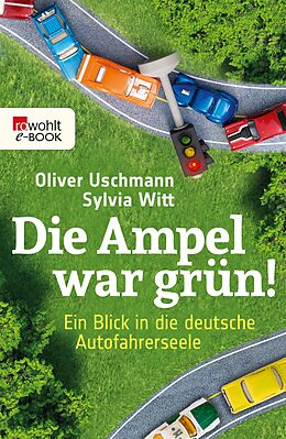 E-Book (epub) Die Ampel war grün! von Oliver Uschmann, Sylvia Witt