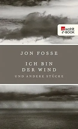 E-Book (epub) Ich bin der Wind von Jon Fosse