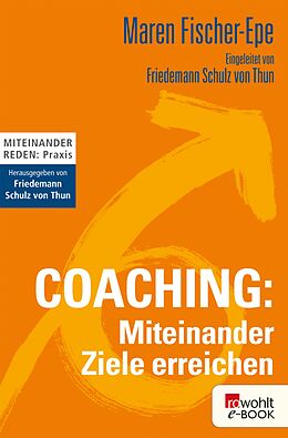 E-Book (epub) Coaching: Miteinander Ziele erreichen von Maren Fischer-Epe
