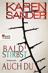 E-Book (epub) Bald stirbst auch du von Karen Sander