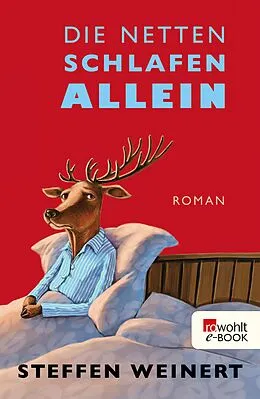 E-Book (epub) Die Netten schlafen allein von Steffen Weinert