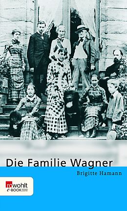 E-Book (epub) Die Familie Wagner von Brigitte Hamann