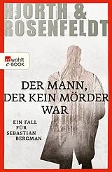 E-Book (epub) Der Mann, der kein Mörder war von Michael Hjorth, Hans Rosenfeldt